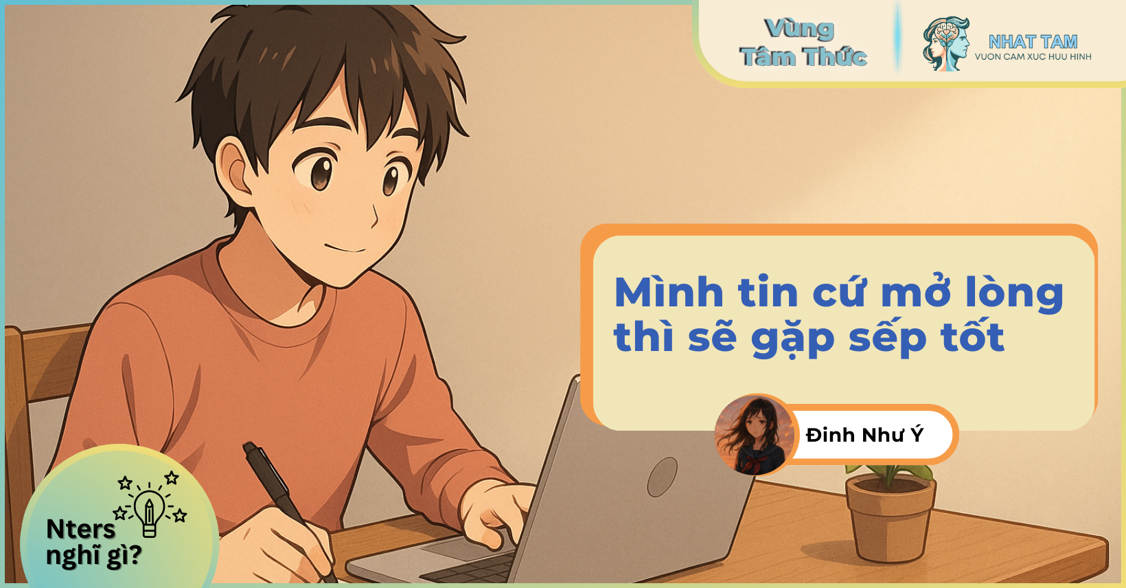 Nters nghĩ gì: Mình tin là cứ mở lòng thì sẽ gặp sếp tốt