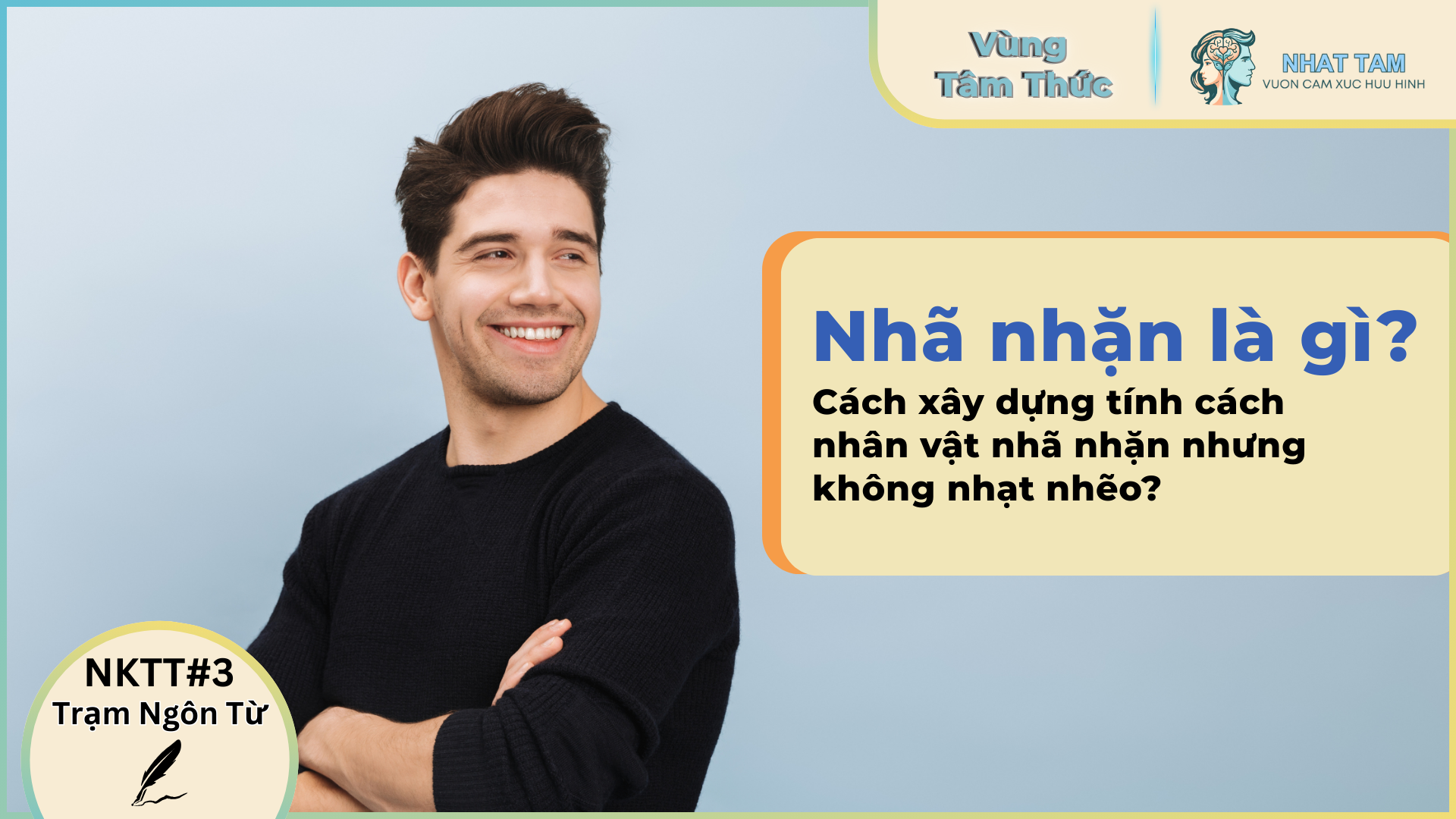 Nhã nhặn là gì? Cách xây dựng tính cách nhân vật nhã nhặn nhưng không nhạt nhẽo?