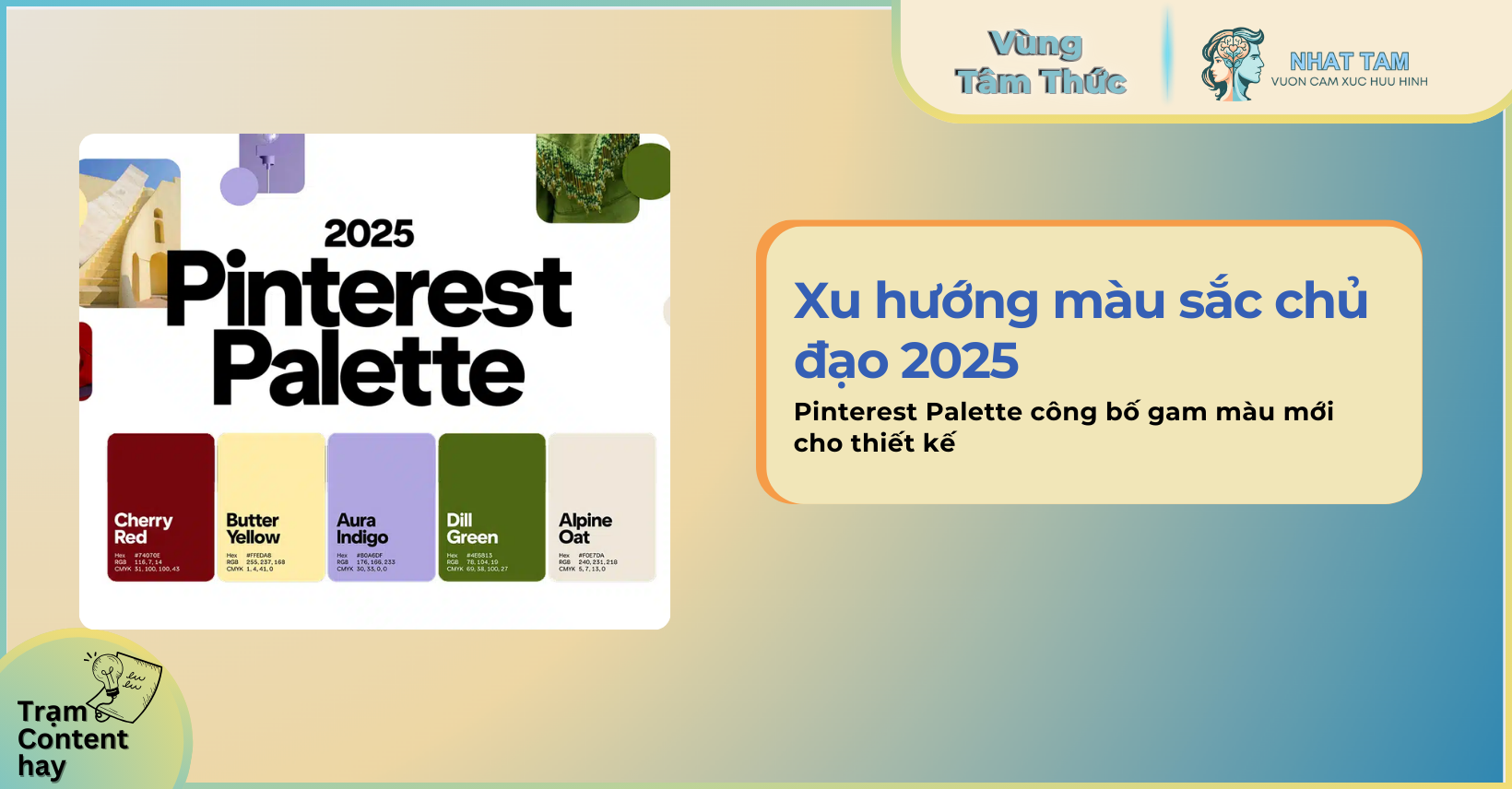 Xu hướng màu sắc chủ đạo 2025: Pinterest Palette công bố gam màu mới cho thiết kế