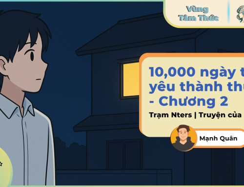 10,000 ngày từ yêu thành thương – Chương 2