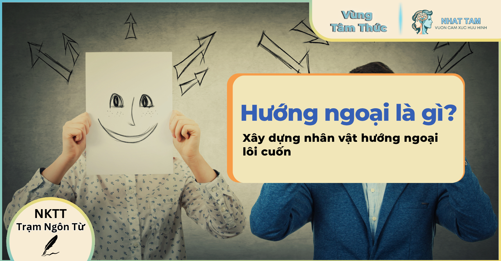Hướng ngoại là gì? Xây dựng nhân vật hướng ngoại lôi cuốn