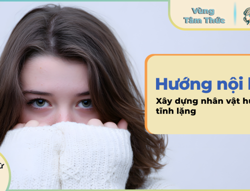 Hướng nội là gì? Xây dựng nhân vật hướng nội tĩnh lặng