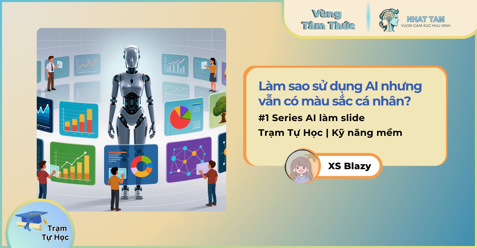 Khi AI làm slide: Làm sao sử dụng AI nhưng vẫn có màu sắc cá nhân?