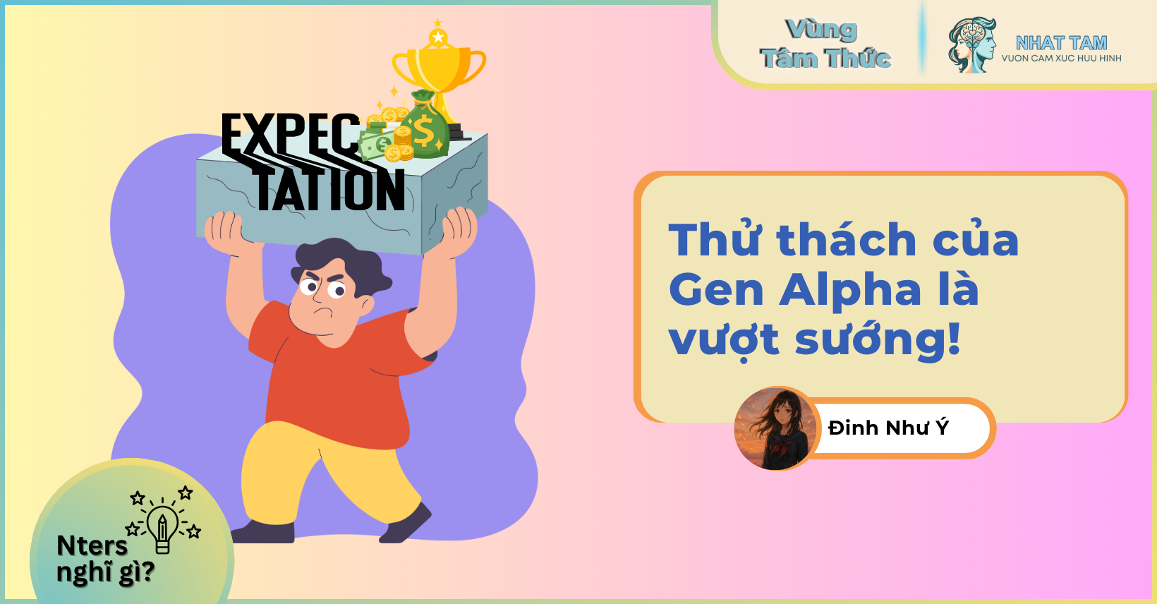 Nter nghĩ gì: Thử thách của Gen Alpha là vượt sướng!