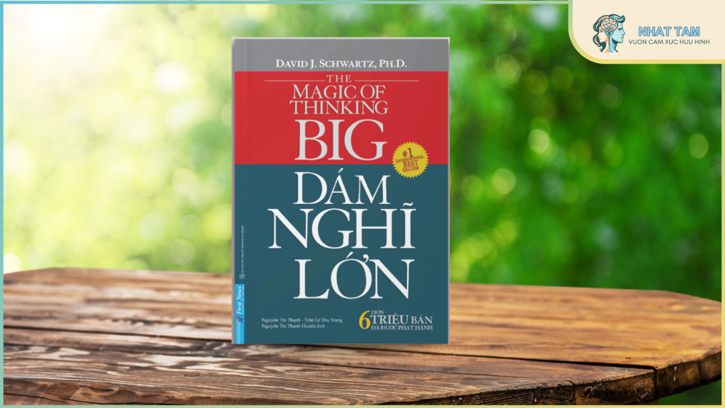 Review sách Dám Nghĩ Lớn: Tư duy lớn có thể xoay chuyển cả cuộc đời
