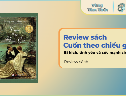 Review sách Cuốn theo chiều gió: Bi kịch, tình yêu và sức mạnh sinh tồn